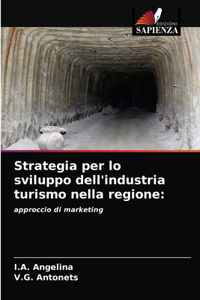 Strategia per lo sviluppo dell'industria turismo nella regione