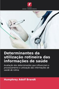 Determinantes da utilização rotineira das informações de saúde