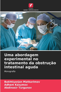 Uma abordagem experimental no tratamento da obstrução intestinal aguda