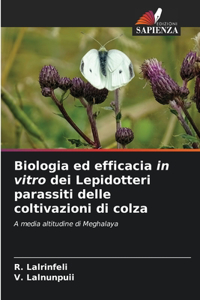 Biologia ed efficacia in vitro dei Lepidotteri parassiti delle coltivazioni di colza