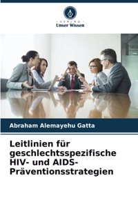 Leitlinien für geschlechtsspezifische HIV- und AIDS-Präventionsstrategien