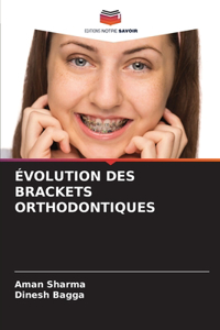 Évolution Des Brackets Orthodontiques