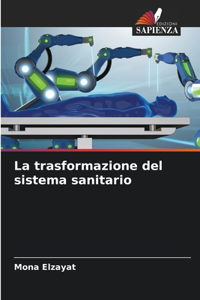 La trasformazione del sistema sanitario