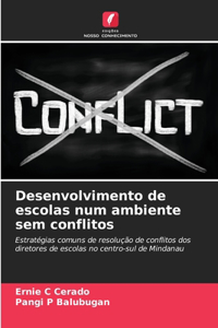 Desenvolvimento de escolas num ambiente sem conflitos