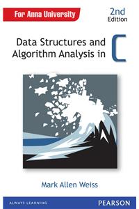 Data Structures and Algorithm Analysis in C : (Anna University)