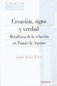 Creacion, signo y edad: metafisica de la relacion en Tomas de Aquino