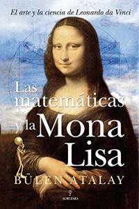 Las matematicas y la mona lisa/ The Mathematics of Mona Lisa