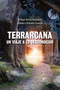 Terrarcana: Un viaje a lo desconocido