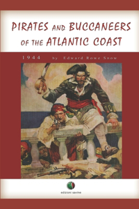 Pirates and Buccaneers of the Atlantic Coast