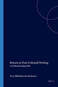 "Return" in Post-Colonial Writing