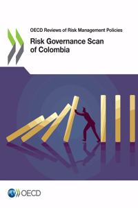 Risk Governance Scan of Colombia