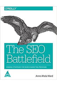 The SEO Battlefield: Winning Strategies for Search Marketing Programs