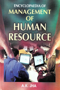 Encyclopaedia of Management of Human Resource