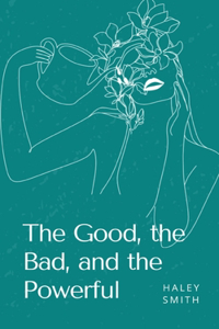 The Good, the Bad, and the Powerful.