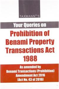 Your Queries on Prohibition of Benami Property Transaction Act 1988 (September 2016 Edition)