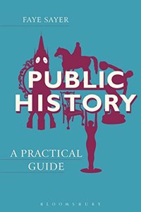 Public History: A Practical Guide
