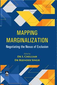 Mapping Marginalization Negotiating the Nexus of Exclusion