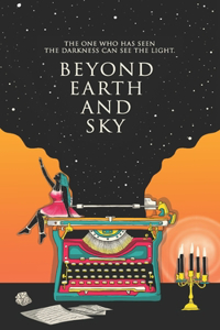 Beyond Earth and Sky