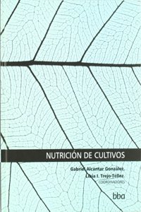 Nutricion de cultivos/ Nutrition of Crops