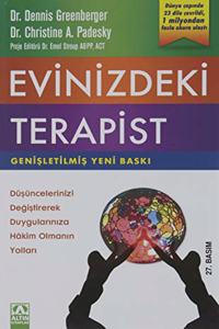 Evinizdeki Terapist: Dusuncelerinizi Degistirerek DuygularÄ±nÄ±za Hakim OlmanÄ±n YollarÄ± (Turkish Edition)