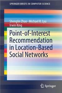 Point-Of-Interest Recommendation in Location-Based Social Networks