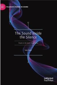 The Sound inside the Silence
