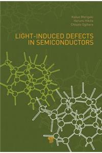 Light-Induced Defects in Semiconductors