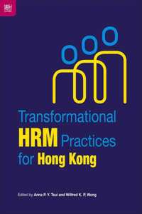 Transformational Hrm Practices for Hong Kong