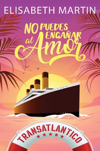 No puedes engañar al amor