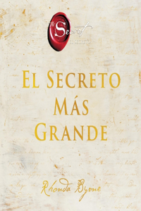 Greatest Secret El Secreto Más Grande (Spanish Edition)