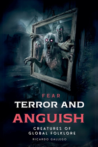 Fear Terror And Anguish