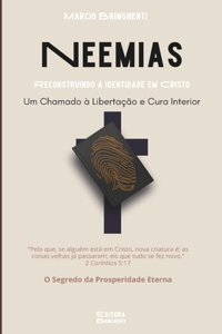 Neemias Reconstruindo a Identidade em Cristo