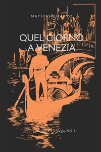 Quel Giorno A Venezia