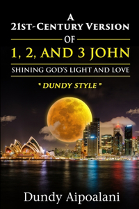21st-Century Version of 1, 2 and 3 John