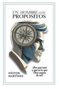 Un Hombre Con Propositos