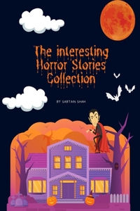 interesting Horror Stories Collection