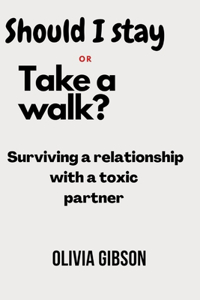 Should I stay or take a walk ?