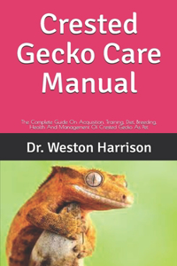 Crested Gecko Care Manual