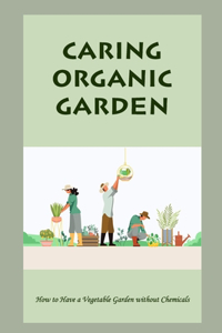 Caring Organic Garden