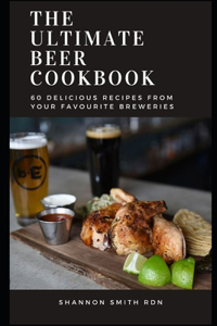 The Ultimate Beer Cookbook