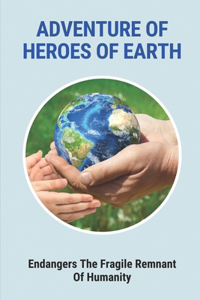 Adventure Of Heroes Of Earth