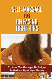 Self-Massage For Releasing Tight Hips