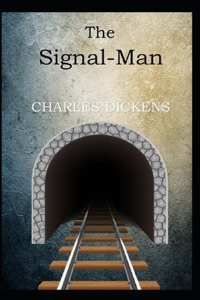 The Signal-Man Illustrated