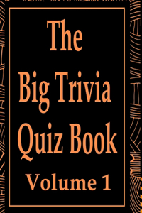 Big Trivia Quiz Book, Volume 1