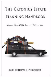 The Cryonics Estate Planning Handbook