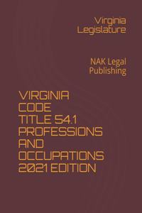 Virginia Code Title 54.1 Professions and Occupations 2021 Edition