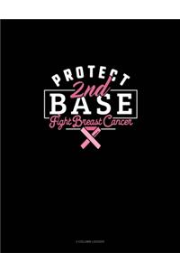 Protect 2nd Base Fight Breast Cancer