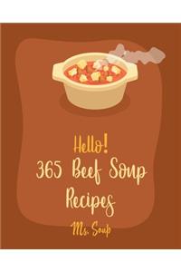 Hello! 365 Beef Soup Recipes