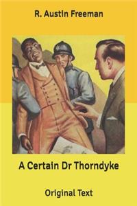 A Certain Dr Thorndyke