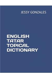 English Tatar Topical Dictionary